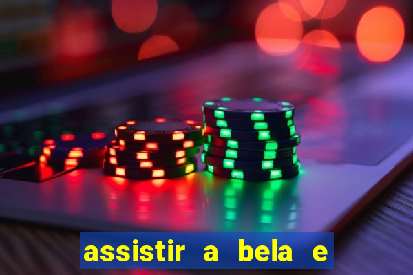 assistir a bela e a fera 2014 completo dublado